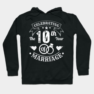 Celebrating The 10th Year Of Marriage Hoodie